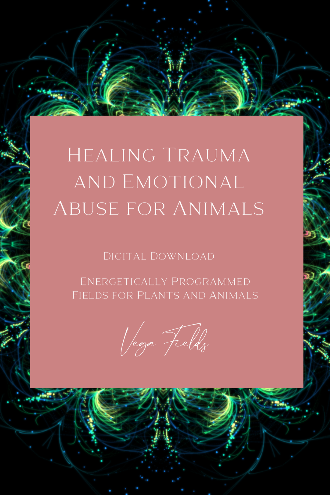 Healing Trauma and Emotional Abuse for Animals (Digital Mandala & Audio) - by Vega Fields™ Angel Collection-0