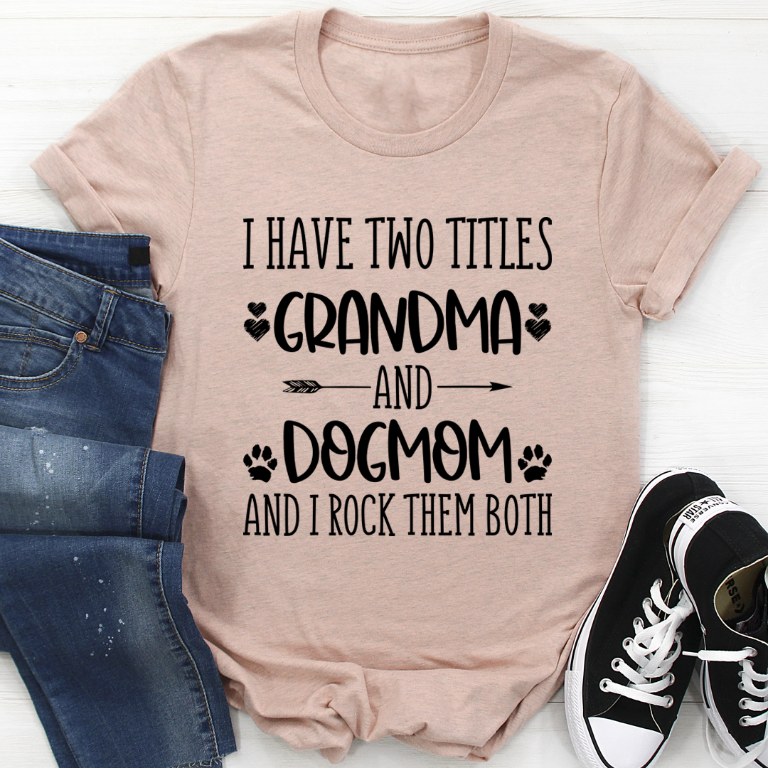 Grandma &amp; Dogmom T-Shirt